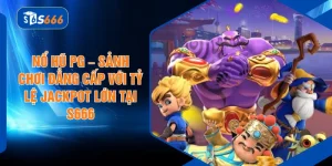 Nổ Hũ PG – Sảnh Chơi Đẳng Cấp Với Tỷ Lệ Jackpot Lớn Tại S666